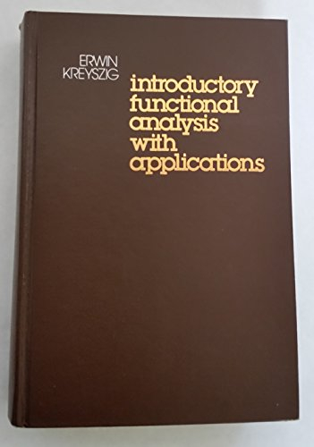 Introductory Functional Analysis with ApplicationsWiley classics library; Erwin Kreyszig; 1978