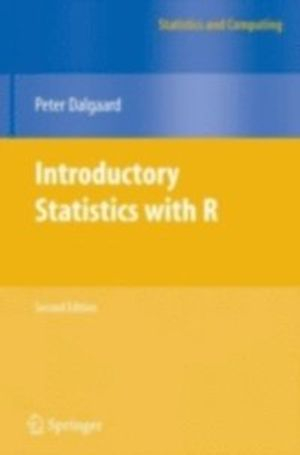 Introductory Statistics with R; Peter Dalgaard; 2008