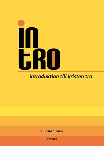 Introduktion till kristen tro; Gunilla Lindén; 2011