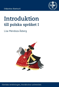 Introduktion till polska språket I; Lisa Mendoza Åsberg; 2024