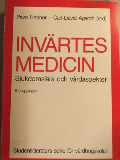 Invärtesmedicin: sjukdomslära och vårdaspekterStudentlitteraturs serie för vårdhögskolan; Pavo Hedner; 1987