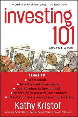 Investing 101, 2nd, Updated and Expanded Edition; Kathy Kristof; 2008