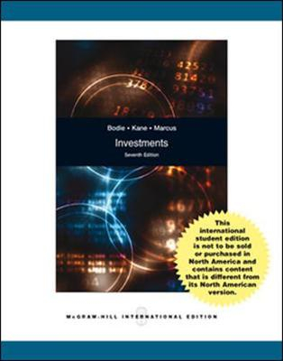 InvestmentsIrwin series in financeMcGraw-Hill/Irwin series in finance, insurance, and real estate; Zvi Bodie, Alex Kane, Alan J. Marcus; 2008