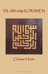 Islam enligt Koranen; Christer Hedin; 2010