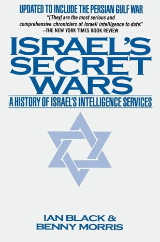 Israel's Secret Wars; Ian Black, Benny Morris; 1994