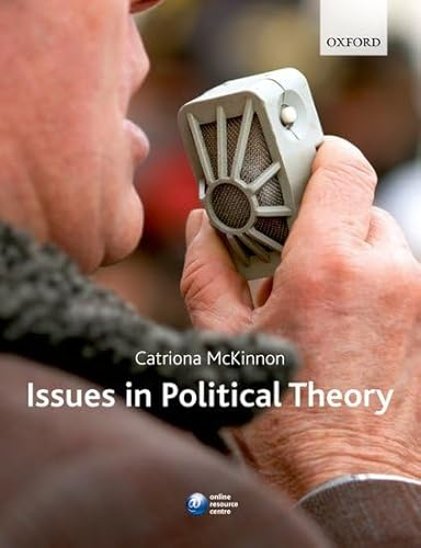 Issues in political theory; Catriona McKinnon; 2008