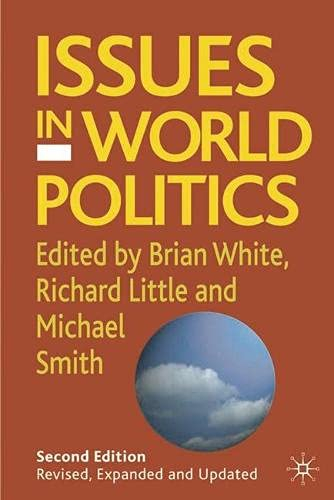 Issues in World Politics; Brian White, Richard Little, Michael Smith; 2001