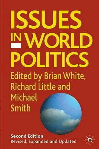 Issues In World Politics; Brian White, Richard Little, Michael Smith; 2001