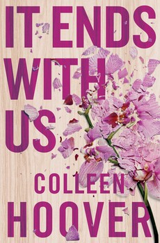 It Ends with Us; Colleen Hoover; 2016