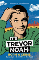 It's Trevor Noah: Born a Crime; Trevor Noah; 2019