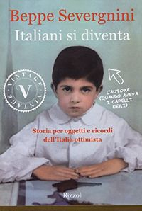 Italiani si diventa; Beppe Severgnini; 2015