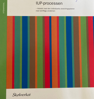 IUP-processen: arbetet med den individuella utvecklingsplanen med skriftliga omdömen; Sverige. Skolverket, Sverige. Skolöverstyrelsen
(tidigare namn), Sverige. Skolöverstyrelsen, Sverige. Myndigheten för skolutveckling; 2009