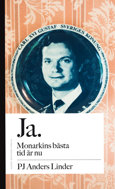 Ja. Monarkins bästa tid är nu. Nej. Monarkin har aldrig varit farligare än nu; Per Svensson, PJ Anders Linder; 2010