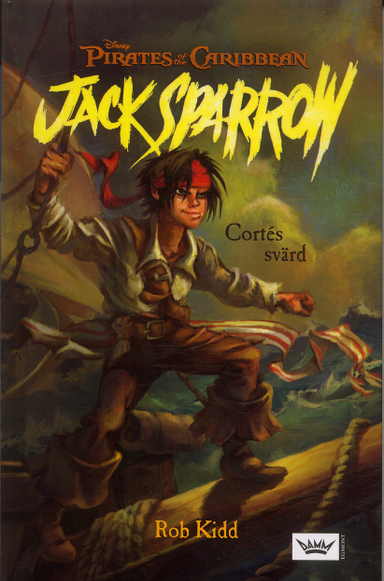 Jack Sparrow : Cortés svärd; Rob Kidd; 2006