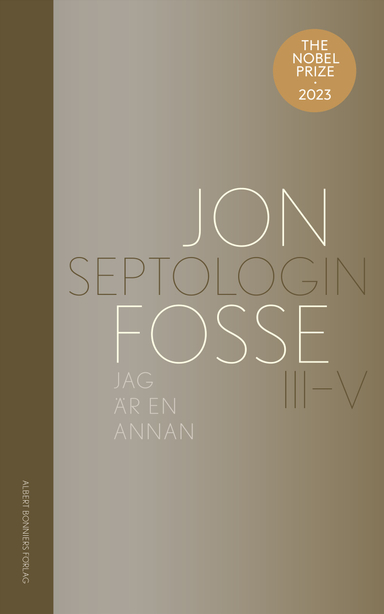 Jag är en annan : Septologin III-V; Jon Fosse; 2022