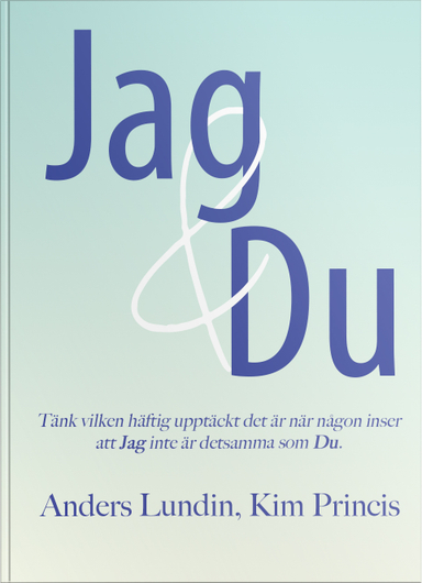 Jag & Du; Anders Lundin, Kim Princis; 2021