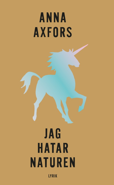 Jag hatar naturen; Anna Axfors; 2018