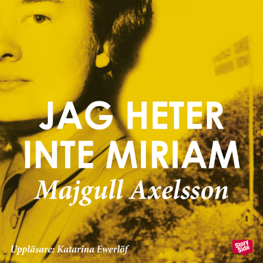 Jag heter inte Miriam; Majgull Axelsson; 2014