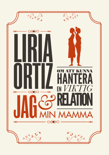 Jag och min mamma; Liria Ortiz; 2013