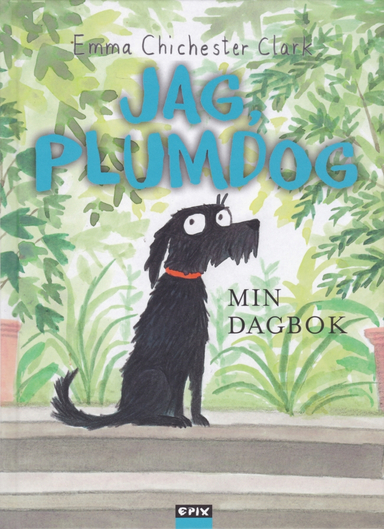 Jag, Plumdog – Min dagbok; Emma Chichester Clark; 2016