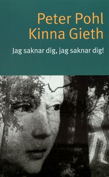 Jag saknar dig, jag saknar dig!; Peter Pohl, Kinna Gieth; 1997