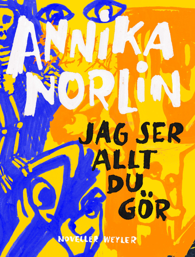 Jag ser allt du gör; Annika Norlin; 2020