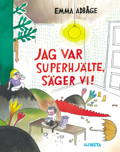 Jag var superhjälte, säger vi!; Emma Adbåge; 2020