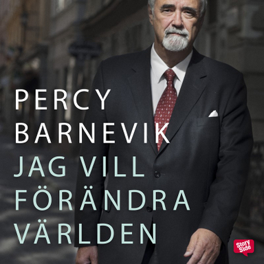 Jag vill förändra världen; Percy Barnevik; 2014