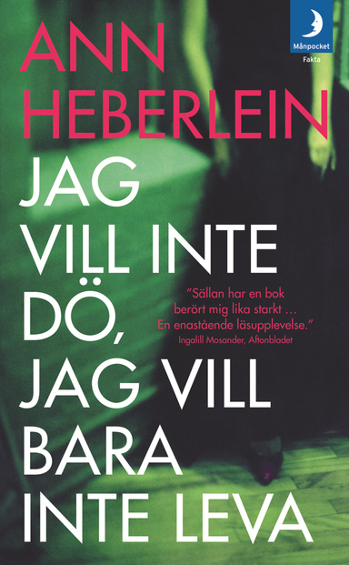 Jag vill inte dö, jag vill bara inte leva; Ann Heberlein; 2009