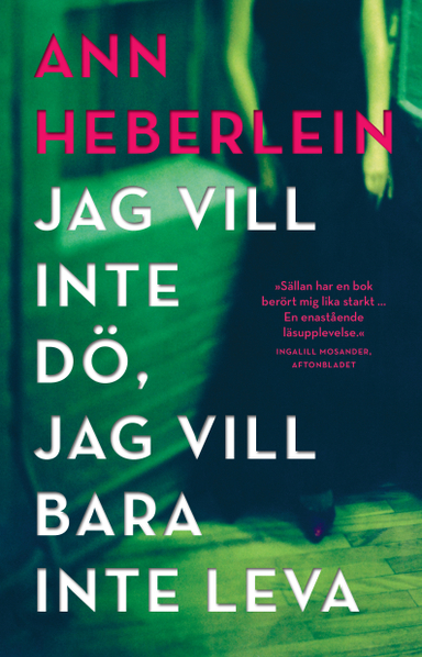 Jag vill inte dö, jag vill bara inte leva; Ann Heberlein; 2020