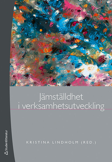 Jämställdhet i verksamhetsutveckling; Renée Andersson, Kristina Lindholm, Anne-Charlott Callerstig, Gun Hedlund, Anna Klerby, Lina Nilsson, Ingrid Osika, Karin Sjöberg, Helena Spets, Elisabeth Sundin, Lennart Svensson, Marie Trollvik, Hannes Frizén, Johanna Sjons; 2011