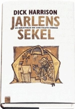 Jarlens sekel; Dick Harrison; 2002