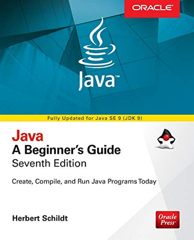 Java: A Beginner's Guide; Herbert Schildt; 2017