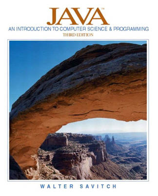 Java: An Introduction to Computer Science & ProgrammingInternational Edition; Walter J. Savitch; 2004