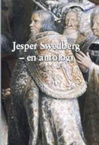 Jesper Swedberg : en antologi; Markus Hagberg, Karl-Erik Tysk, Arne Sträng, Johan Frick, Bengt Wahlström, Lars Bergquist, Johnny Hagberg, Gunnar Alling, Lars Holm, Davor Zovko; 2008