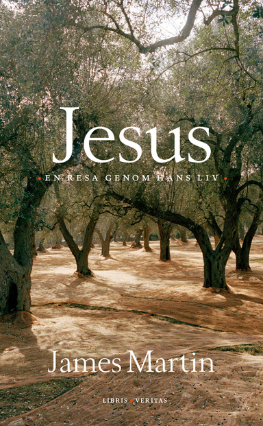 Jesus : en resa genom hans liv; James Martin; 2020