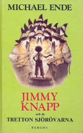 Jimmy Knapp och de tretton sjörövarna; Michael Ende; 1986