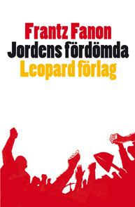 Jordens fördömda; Frantz Fanon; 2002