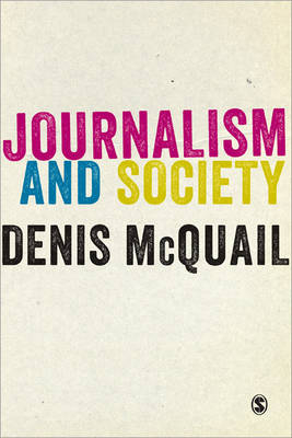 Journalism & society; Denis McQuail; 2013