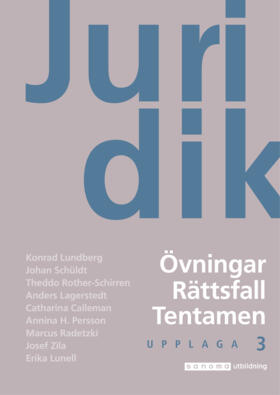 Juridik - civilrätt, straffrätt, processrätt Övningsbok; Konrad Lundberg, Johan Schüldt, Theddo Rother-Schirren, Anders Lagerstedt, Catharina Calleman, Annina Persson H, Marcus Radetzki, Josef Zila, Erika Lunell; 2021