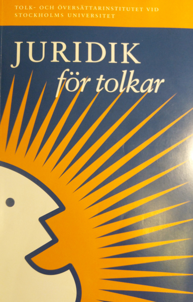 Juridik för tolkar; Tolk-Och Översättarinstitutet; 2010