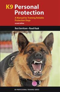 K9 Personal Protection; Resi Gerritsen, Ruud Haak; 2017