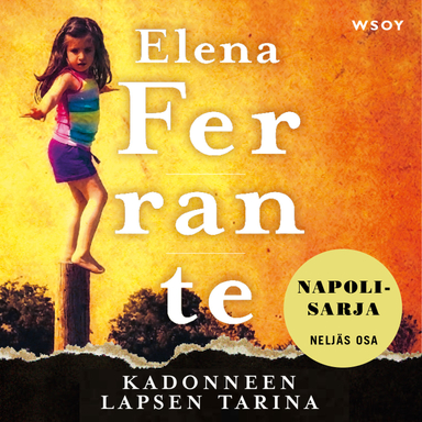 Kadonneen lapsen tarina : kypsyys - vanhuus; Elena Ferrante; 2018