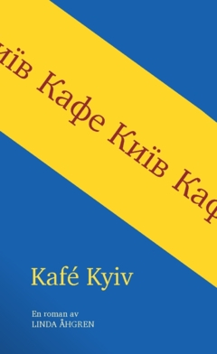 Kafé Kyiv; Linda Åhgren; 2023