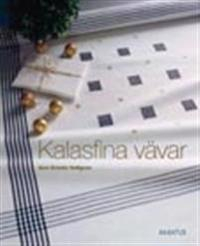 Kalasfina vävar; Ann-Kristin Hallgren; 2009