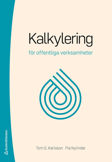 Kalkylering för offentliga verksamheter; Tom Karlsson, Pia Nylinder; 2022