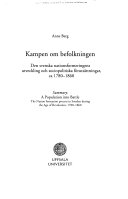 Kampen om befolkningen: den svenska nationsformeringens utveckling och sociopolitiska förutsättningar, ca 1780-1860Volym 241 av Acta Universitatis Upsaliensis / Studia historica Upsaliensia: Acta Universitatis Upsaliensis, Uppsala UniversitetVolym 241 av Acta Universitatis Upsaliensis: Studia historica Upsaliensia, ISSN 0081-6531Volym 241 av Studia historica Upsaliensia, ISSN 0081-6531; Anne Berg; 2011