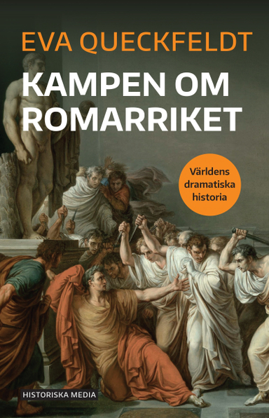 Kampen om romarriket; Eva Queckfeldt; 2020