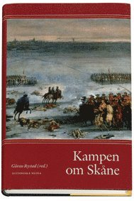 Kampen om Skåne; Göran Rystad; 2006