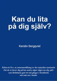 Kan du lita på dig själv?; Kerstin Bergqvist; 2016